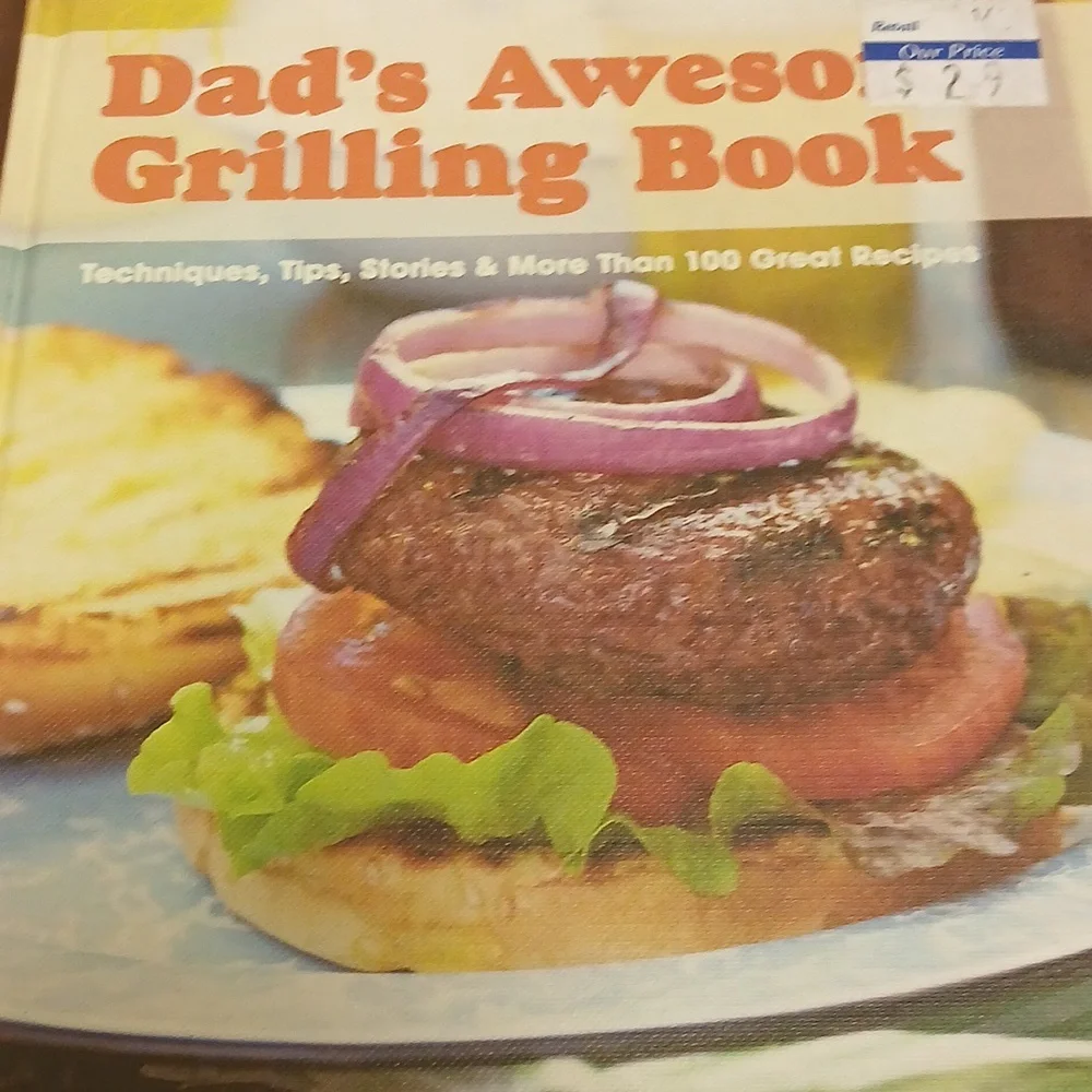 Dad's Awesome Grilling Book, Forget About Meat And Casserole Cookbooks